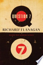 Question 7 / Richard Flanagan.
