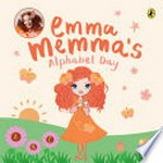 Emma Memma's alphabet day / [Emma Watkins].