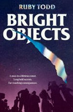 Bright objects / Ruby Todd.