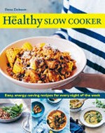 The healthy slow cooker / Ross Dobson.