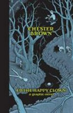Ed the happy clown : a graphic novel / Chester Brown.