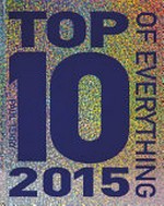 Top 10 of everything 2015 / Paul Terry.