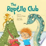 The reptile club / written by Maureen Fergus & illustrated by Elina Ellis.