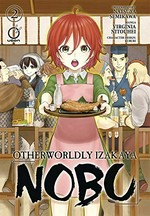 Otherworldly izakaya Nobu. original story, Natsuya Semikawa ; manga, Virginia Nitouhei ; character design, Kururi ; translation, Caleb D. Cook. 2 /