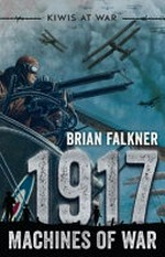 1917 : machines of war / Brian Falkner.