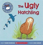 The ugly hatchling / words by Yvonne Morrison ; pictures by Dave Gunson.