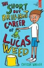 The short but brilliant career of Lucas Weed / Chrissie Walker.