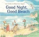 Good night, good beach / Joy Cowley & Hilary Jean Tapper.