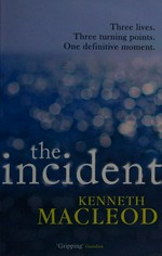 The incident / Kenneth Macleod.