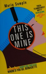 This one is mine / Maria Semple.