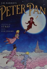 J. M. Barrie's Peter Pan / adapted and drawn by Stref ; coloured by Fin Cramb.