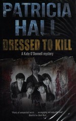 Dressed to kill / Patricia Hall.