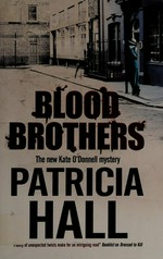 Blood brothers / Patricia Hall.