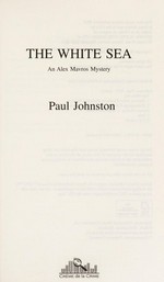 The white sea / Paul Johnston.