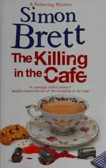 The killing in the café / Simon Brett.