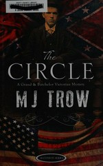 The circle : a Grand & Batchelor Victorian mystery / M J Trow.