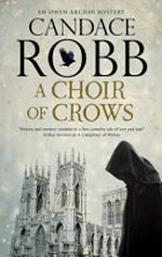 A choir of crows / Candace Robb.