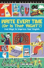 Write every time (or is that 'right'?) / written by Lottie Stride ; illustrated by Andrew Pinder.