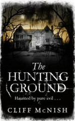 The hunting ground / Cliff McNish.