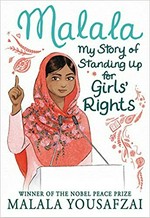 Malala : the girl who stood up for education and changed the world / Malala Yousafzai with Patricia McCormick.