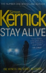 Stay alive / Simon Kernick.