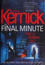 The final minute / Simon Kernick.