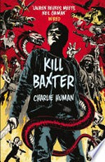 Kill Baxter / Charlie Human.