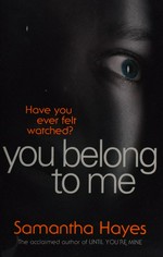You belong to me / Samantha Hayes.
