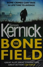 The bone field / Simon Kernick.