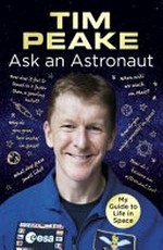 Ask an astronaut / Tim Peake.
