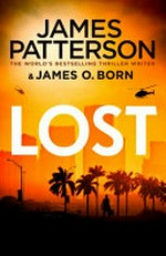 Lost / James Patterson & James O. Born.