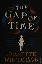 The gap of time : a novel / Jeanette Winterson.