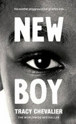 New boy : Othello retold / Tracy Chevalier.