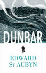 Dunbar / Edward St. Aubyn.