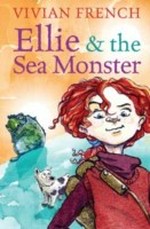 Ellie & the sea monster / Vivian French ; with illustrations by James de la Rue.