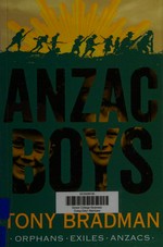 ANZAC boys / Tony Bradman ; with illustrations by Ollie Cuthbertson.