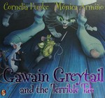 Gawain Greytail and the Terrible Tab / Cornelia Funke ; [illustrated by] Monica Armino.