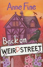 Back on Weird Street / Anne Fine ; with illustrations by Vicki Gausden.