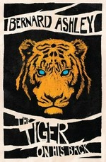 The tiger on his back / Bernard Ashley.