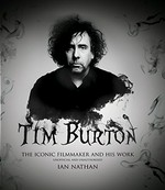 Tim Burton : the iconic filmmaker and his work / Ian Nathan.
