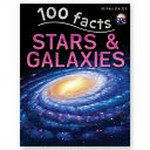 100 facts. Clive Gifford ; consultant: Sue Becklake. Stars & galaxies /
