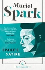 Spark's satire / Muriel Spark.