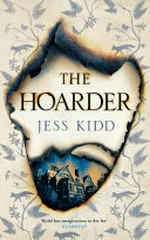 The hoarder / Jess Kidd.