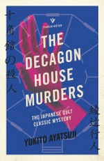 The Decagon House murders / Yukito Ayatsuji ; translated by Ho-Ling Wong.