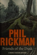 Friends of the dusk / Phil Rickman.