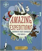 Amazing expeditions : journeys that changed the world / Anita Ganeri ; illustrated by Michael Mullan.