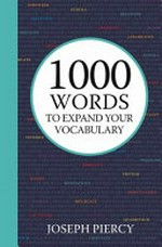 1000 words to expand your vocabulary / Joseph Piercy.