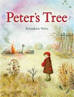 Peter's tree / written and illustrated by Bernadette Watts.
