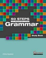 50 steps to improving your grammar : study book / Chris Sowton.
