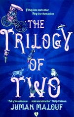 The trilogy of two / written and illustrated by Juman Malouf.